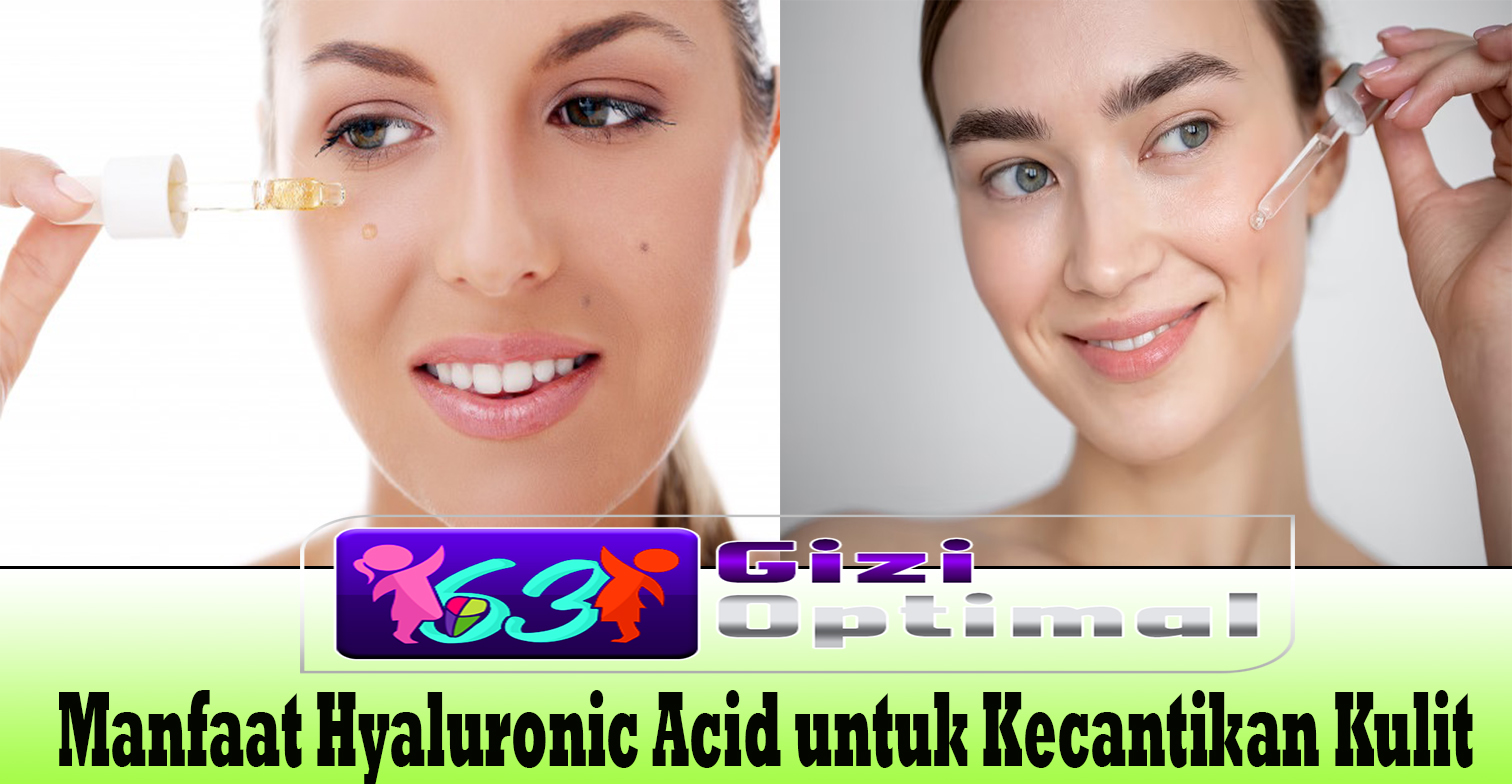 Manfaat Hyaluronic Acid untuk Kecantikan Kulit
