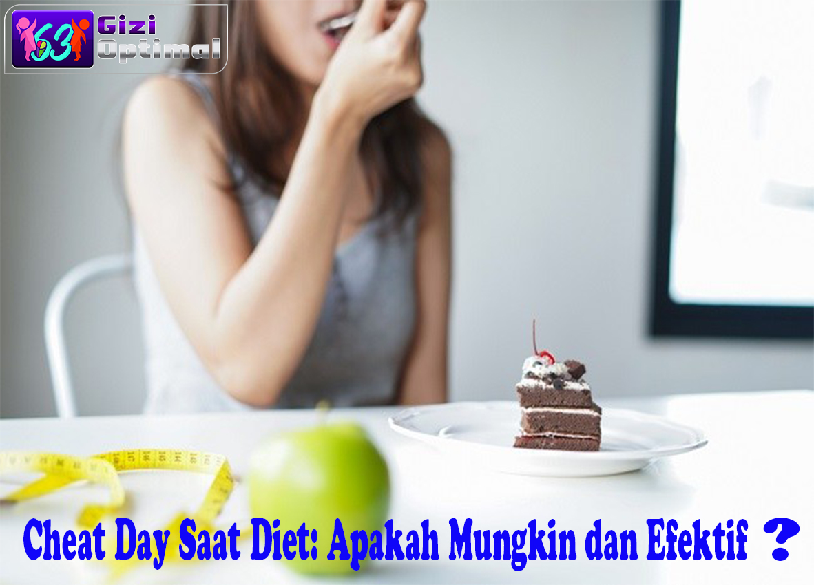 Cheat Day Saat Diet: Apakah Mungkin dan Efektif?