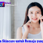 Urutan Skincare untuk Remaja yang Tepat