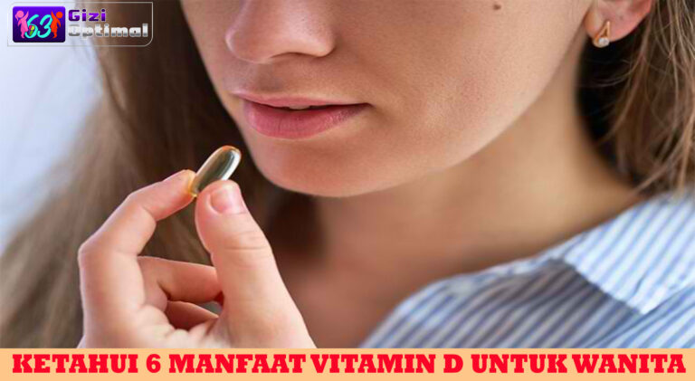 Ketahui 6 Manfaat Vitamin D untuk Wanita