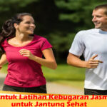 6 Bentuk Latihan Kebugaran Jasmani untuk Jantung Sehat