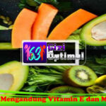 Buah yang Mengandung Vitamin E dan Manfaatnya