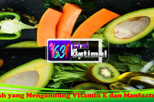 Buah yang Mengandung Vitamin E dan Manfaatnya